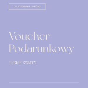 Lekkie Kwiaty_Voucher Podarunkowy
